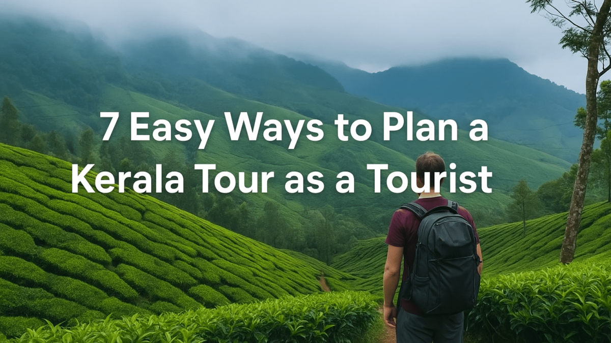 How to Plan a Kerala Tour As A Tourist
