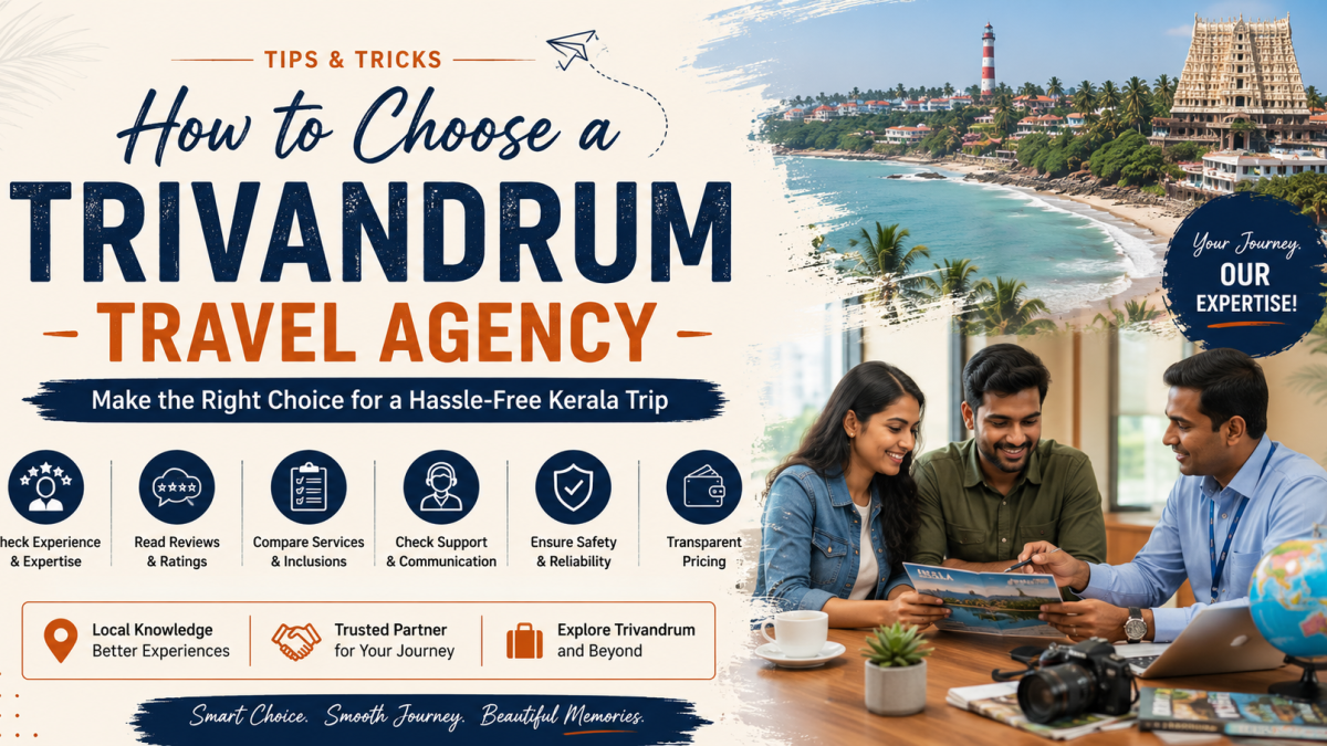How to Choose a Trivandrum Travel Agency Tips & Tricks