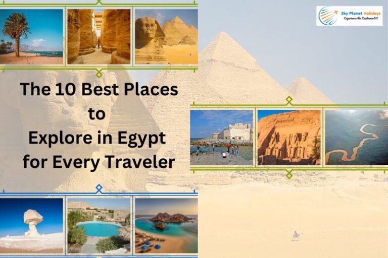 The 10 Best Places to Explore in Egypt for Every Traveler